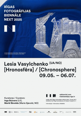 Riga Photography Biennial—NEXT 2025 and Riga Contemporary Art Space invites to the Ukrainian artist Lesia Vasylchenko’s solo exhibition ‘Chronosphere’