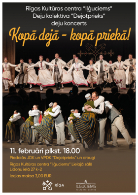 Riga Culture Center "Iļguciems" dance collective "Dejotprieks" invites you to the folk dance concert "Together in dance - together in joy!"