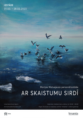 Marija Matvejeva's personal exhibition “Ar skaistumu sirdī” ("With beauty in the heart")  at the Riga Culture Center "Imanta"