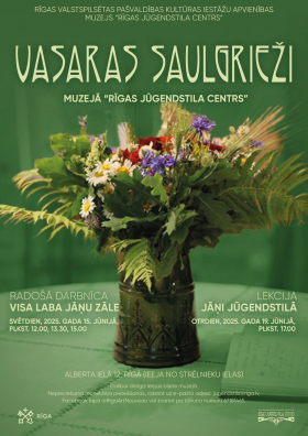 Vasaras saulgrieži muzejā “Rīgas Jūgendstila centrs”