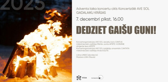 “Dedziet gaišu guni!”