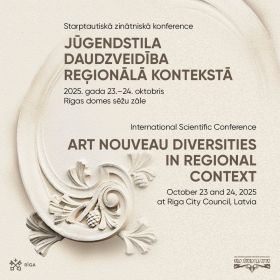 International Conference “The Diversity of Art Nouveau in a Regional Context” Held in Riga