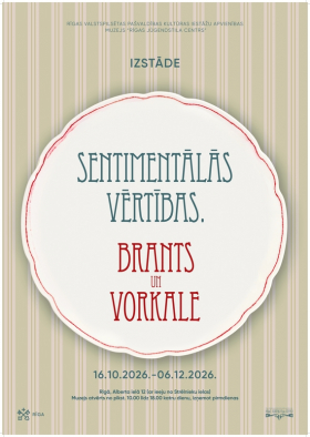 “Sentimental Values. Brants and Vorkale” Exhibition at the Riga Art Nouveau Centre Museum