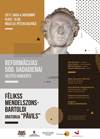 Fēliksa Mendelszona Bartoldi oratorija “Pāvils” -  Refomrācijas 500. gadadienai veltīts koncerts Rīgas Sv.Pētera baznīcā