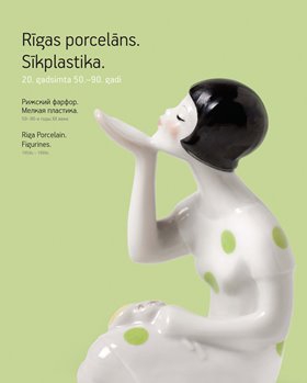 Klajā nācis Rīgas Porcelāna muzeja izdevums RĪGAS PORCELĀNS. SĪKPLASTIKA. 20. GADSIMTA 50.–90. GADI