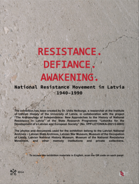 Resistance. Defiance. Awakening National Resistance Movement in Latvia 1940–1990