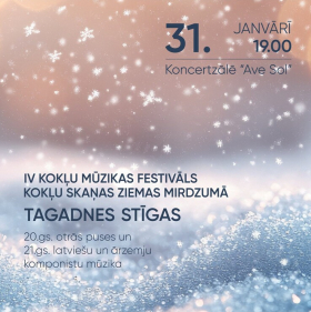 Koncerts “Tagadnes stīgas”. IV Kokļu mūzikas festivāls "Kokļu skaņas ziemas mirdzumā"