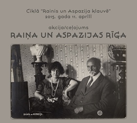 Cikla „Rainis un Aspazija klauvē” ceļojums „Raiņa un Aspazijas Rīga”
