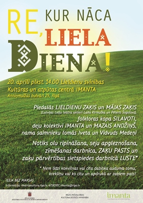RE, KUR NĀCA LIELA DIENA!