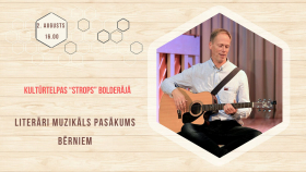 Kultūrtelpas “STROPS” Bolderājā - literāri muzikāls pasākums bērniem