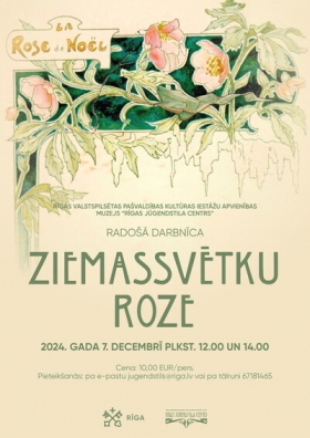 Radošā darbnīca “Ziemassvētku roze” muzejā “Rīgas Jūgendstila centrs”