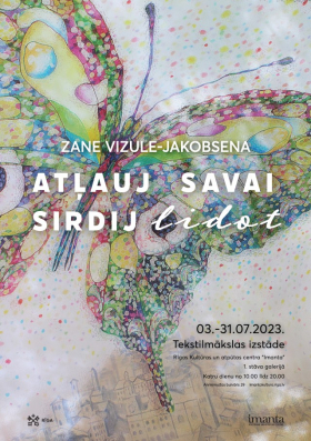 Tekstilmākslas izstāde "Atļauj savai sirdij lidot"
