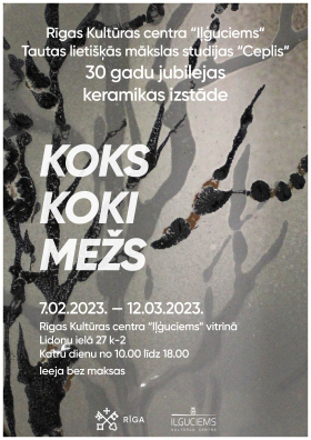 Tautas lietišķās mākslas studijas “Ceplis” 30 gadu jubilejas izstāde “Koks. Koki. Mežs.”