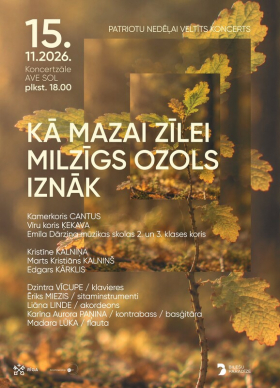 Koncerts "Kā mazai zīlei milzīgs ozols iznāk"