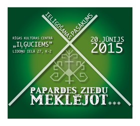 Brīvdabas pasākums "Papardes ziedu meklējot..." Iļģuciemā
