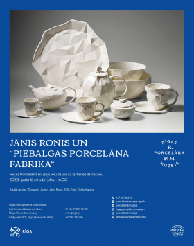 Jānis Ronis and the “Piebalga Porcelain Factory” Exhibition at the Riga Porcelain Museum