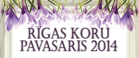 Mūsdienu kormūzikas koncerts Sv. Pētera baznīcā RĪGAS KORU PAVASARA 2014 ietvaros