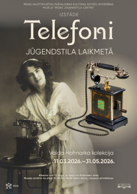 Exhibition “Telephones in Art Nouveau Era” at the museum “Riga Art Nouveau centre”