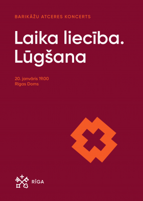 Concert “Laika liecība. Lūgšana” ("Testimony of Time. Prayer ") dedicated to the day of remembrance of the defenders of the barricades of 1991. "