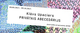 Klāva Upaciera izstāde “Privātais abecedārijs”