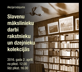 Akcija/ceļojums "Slavenu mākslinieku darbi rakstnieku un dzejnieku kolekcijās"