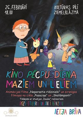 KINO PĒCPUSDIENA maziem un lieliem kultūras pilī ZIEMEĻBLĀZMA