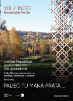 Koncerts Latvijas Republikas proklamēšanas 106. gadadienā “Paliec TU manā prātā…”