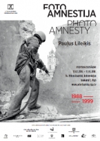 Pauļus Lileiķa fotogrāfiju izstāde „Fotoamnestija 1988-1999”