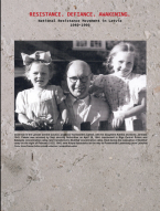 Resistance. Defiance. Awakening National Resistance Movement in Latvia 1940–1990