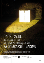 Baltic Analog Lab kolektīva izstāde “Kā (pie)rakstīt gaismu”
