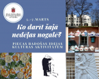 Ko darīt šajā nedēļas nogalē?  Piecas radošas idejas kultūras aktivitātēm