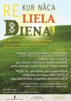 RE, KUR NĀCA LIELA DIENA!
