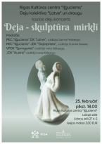 Rīgas Kultūras centra “Iļģuciems” vidējās paaudzes deju kolektīva “Latve” tautas deju koncerts “Deja – skulptūra mirklī”