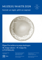 Rīgas Porcelāna muzejā Muzeju nakts ietvaros būs aplūkojama litofānijas ekspozīcija muzeja darbnīcas skatlogā