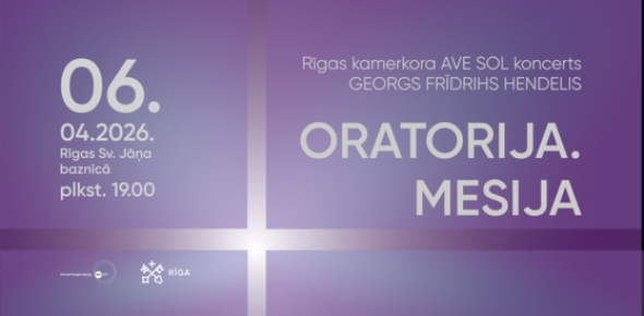 Rīgas kamerkora "Ave Sol" koncerts - Georga Frīdriha Hendeļa oratorija “Mesija”